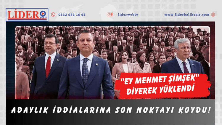 Adaylık iddialarına son noktayı koydu! Özgür Özel, “Ey Mehmet Şimşek” diyerek yüklendi