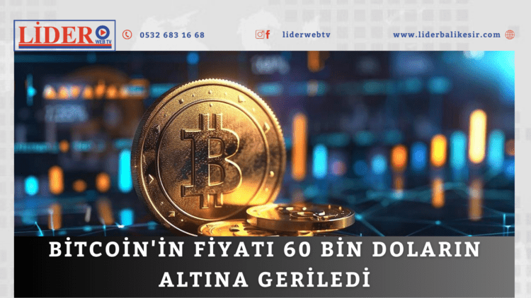 Bitcoin’in fiyatı 60 bin doların altına geriledi