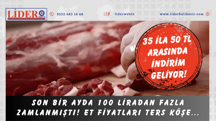 Son bir ayda 100 liradan fazla zamlanmıştı! Et fiyatları ters köşe… 35 ila 50 TL arasında indirim geliyor!