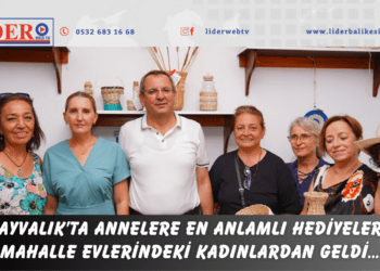 AYVALIK’TA ANNELERE EN ANLAMLI HEDİYELERMAHALLE EVLERİNDEKİ KADINLARDAN GELDİ…