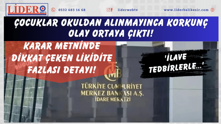 Merkez Bankası faiz kararı açıklandı! Politika faizi belli oldu! Karar metninde dikkat çeken likidite fazlası detayı! ‘İlave tedbirlerle…’