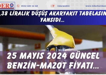 1,38 liralık düşüş akaryakıt tabelasına yansıdı… 25 Mayıs 2024 güncel benzin-mazot fiyatı