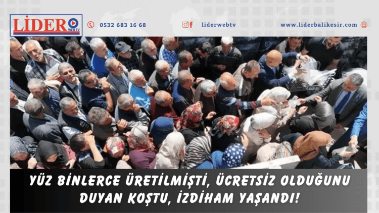 Yüz binlerce üretilmişti, ücretsiz olduğunu duyan koştu, izdiham yaşandı!
