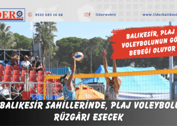 Balıkesir, plaj voleybolunun göz bebeği oluyor