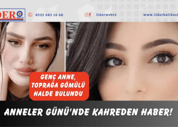 Anneler Günü’nde kahreden haber! Genç anne, toprağa gömülü halde bulundu