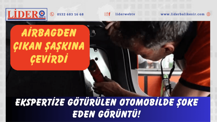 Ekspertize götürülen otomobilde şoke eden görüntü! Airbagden çıkan şaşkına çevirdi