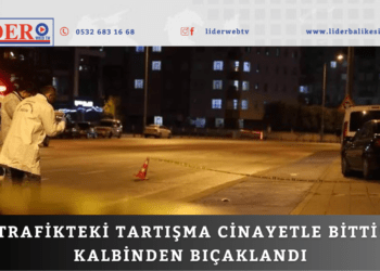 Trafikteki tartışma cinayetle bitti! Kalbinden bıçaklandı