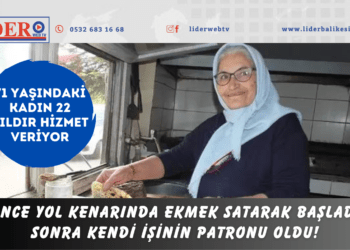 71 yaşındaki kadın 22 yıldır hizmet veriyor
