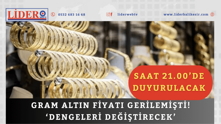 Gram altın fiyatı gerilemişti! ‘Dengeleri değiştirecek’
