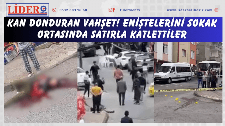 Kan donduran vahşet! Eniştelerini sokak ortasında satırla katlettiler