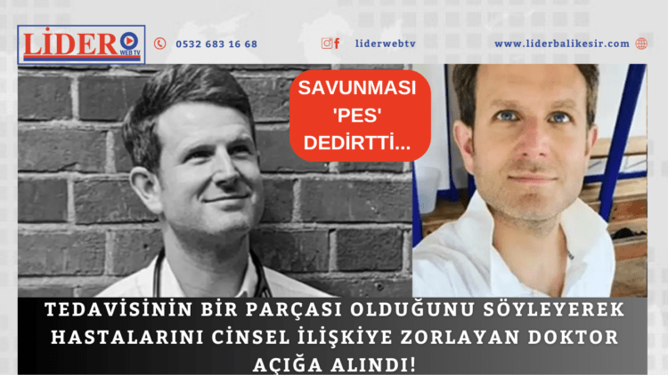 Tedavisinin bir parçası olduğunu söyleyerek hastalarını cinsel ilişkiye zorlayan doktor açığa alındı!