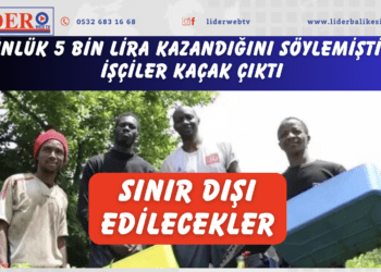 Günlük 5 bin lira kazandığını söylemişti! O işçiler kaçak çıktı: Sınır dışı edilecekler