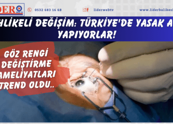 Tehlikeli değişim: Türkiye’de yasak ama yapıyorlar! Göz rengi değiştirme ameliyatları trend oldu