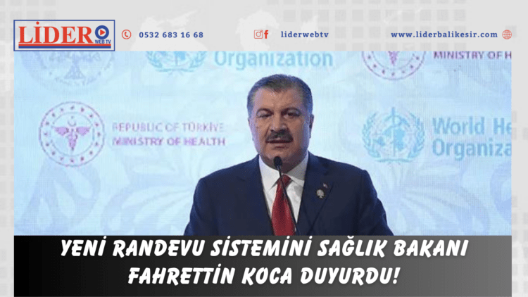 Yeni randevu sistemini Sağlık Bakanı Fahrettin Koca duyurdu!