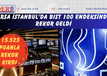Borsa İstanbul’da BIST 100 endeksinden rekor geldi