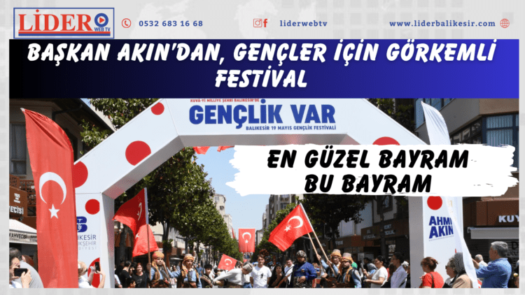 Başkan Akın’dan, gençler için görkemli festival