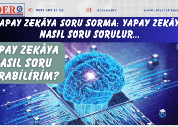 Yapay zekâya soru sorma: Yapay zekâya nasıl soru sorulur, yapay zekâya nasıl soru sorabilirim?