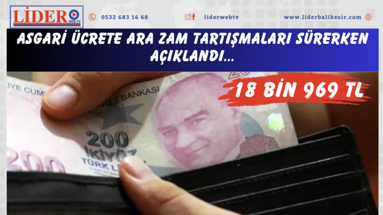 Asgari ücrete ara zam tartışmaları sürerken açıklandı: 18 bin 969 TL