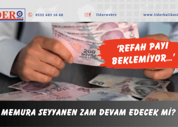 Memura seyyanen zam devam edecek mi?