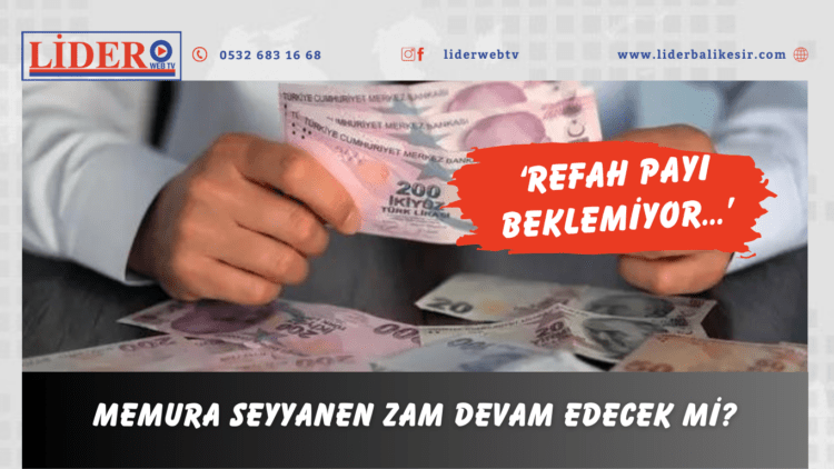 Memura seyyanen zam devam edecek mi?