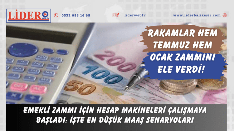 Rakamlar hem Temmuz hem Ocak zammını ele verdi! Emekli zammı için hesap makineleri çalışmaya başladı: İşte en düşük maaş senaryoları