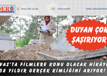 Sivas’ta filmlere konu olacak hikâye: 58 yıldır gerçek kimliğini arıyor!