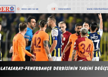 Galatasaray-Fenerbahçe derbisinin tarihi değişti!