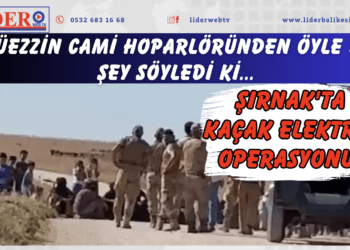 Şırnak’ta kaçak elektrik operasyonu! Müezzin cami hoparlöründen öyle bir şey söyledi ki…