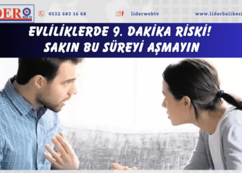 Evliliklerde 9. dakika riski! Sakın bu süreyi aşmayın