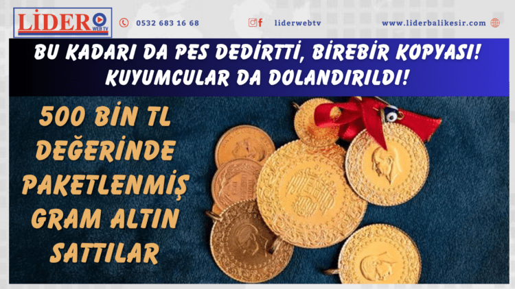 Bu kadarı da pes dedirtti, birebir kopyası! Kuyumcular da dolandırıldı!