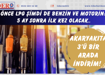 Akaryakıta 3’ü bir arada indirim! Önce LPG şimdi de benzin ve motorin: 5 ay sonra ilk kez olacak..