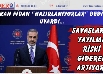 Bakan Fidan “Hazırlanıyorlar” dedi ve uyardı: Savaşların yayılma riski giderek artıyor!