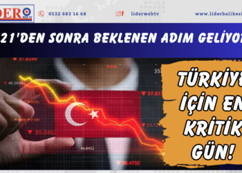 Türkiye için en kritik gün! 2021’den sonra beklenen adım geliyor
