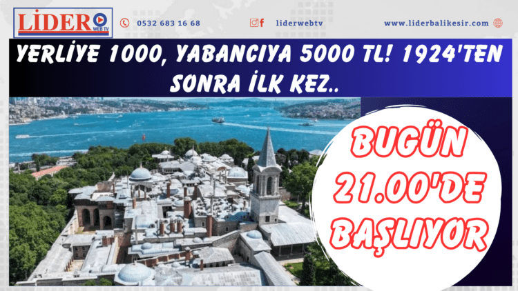 Yerliye 1000, yabancıya 5000 TL! 1924’ten sonra ilk kez: Bugün 21.00’de başlıyor