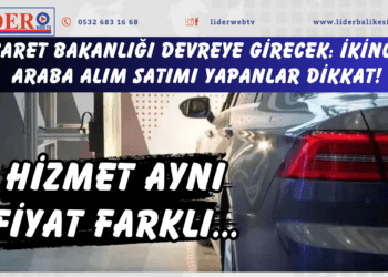 Hizmet aynı fiyat farklı… Ticaret Bakanlığı devreye girecek: İkinci el araba alım satımı yapanlar dikkat!