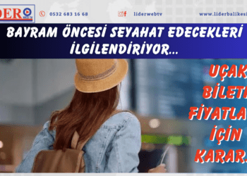 Bayram öncesi seyahat edecekleri ilgilendiriyor: Uçak bileti fiyatları için karar…