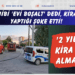 Ev sahibi ‘evi boşalt’ dedi, kiracının yaptığı şoke etti! ‘2 yıldır kira bile almadık’