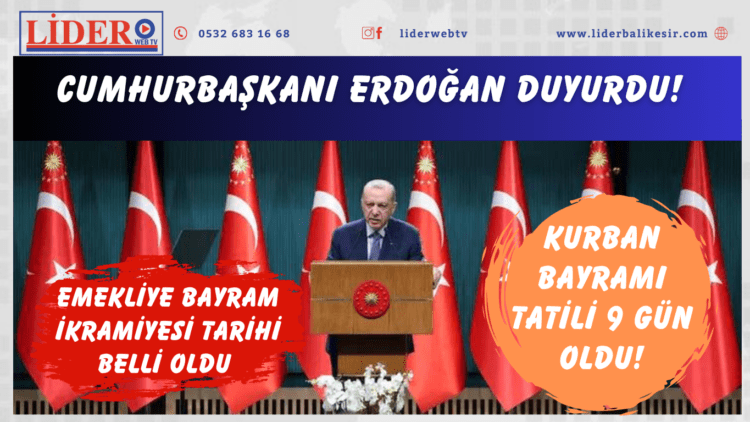 Cumhurbaşkanı Erdoğan duyurdu! Kurban Bayramı tatili 9 gün oldu!