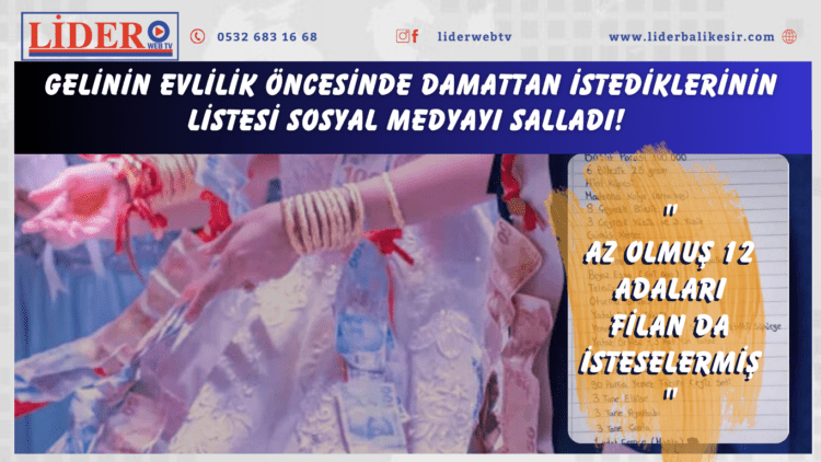 Gelinin evlilik öncesinde damattan istediklerinin listesi sosyal medyayı salladı!