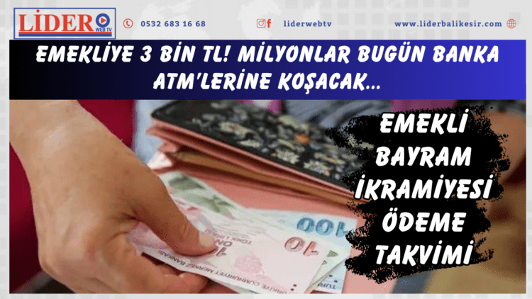 Emekliye 3 bin TL! Milyonlar bugün banka ATM’lerine koşacak: İşte 4a, 4b, 4c emekli bayram ikramiyesi ödeme takvimi