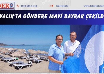 AYVALIK’TA GÖNDERE MAVİ BAYRAK ÇEKİLDİ…
