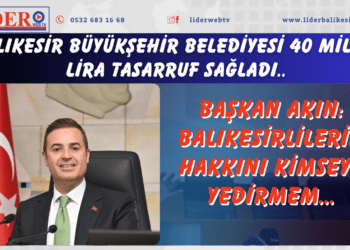  Balıkesir Büyükşehir Belediyesi 40 milyon lira tasarruf sağladı..