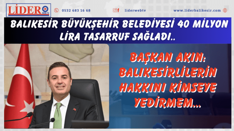 Balıkesir Büyükşehir Belediyesi 40 milyon lira tasarruf sağladı..