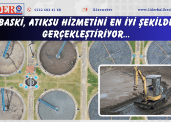 BASKİ, atıksu hizmetini en iyi şekilde gerçekleştiriyor..