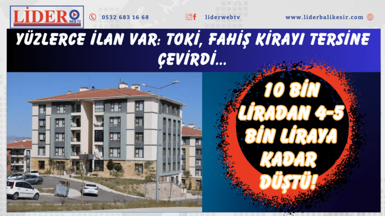 10 bin liradan 4-5 bin liraya kadar düştü! Yüzlerce ilan var: TOKİ, fahiş kirayı tersine çevirdi