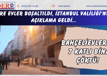 Bahçelievler’de 7 katlı bina çöktü! Çevre evler boşaltıldı, İstanbul Valiliği’nden açıklama geldi…