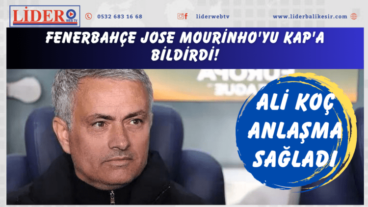 Fenerbahçe Jose Mourinho’yu KAP’a bildirdi!