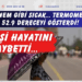 Cehennem gibi sıcak… Termometreler 52.9 dereceyi gösterdi! 43 kişi hayatını kaybetti…