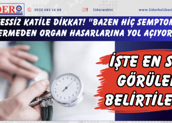 Sessiz katile dikkat! “Bazen hiç semptom vermeden organ hasarlarına yol açıyor” İşte en sık görülen belirtiler…
