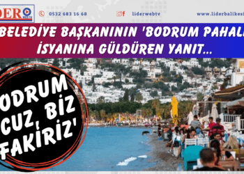 Belediye başkanının ‘Bodrum pahalı’ isyanına güldüren yanıt: ‘Bodrum ucuz, biz fakiriz’